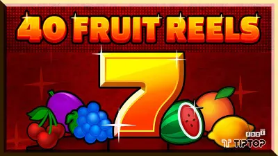 40 Fruit Reels