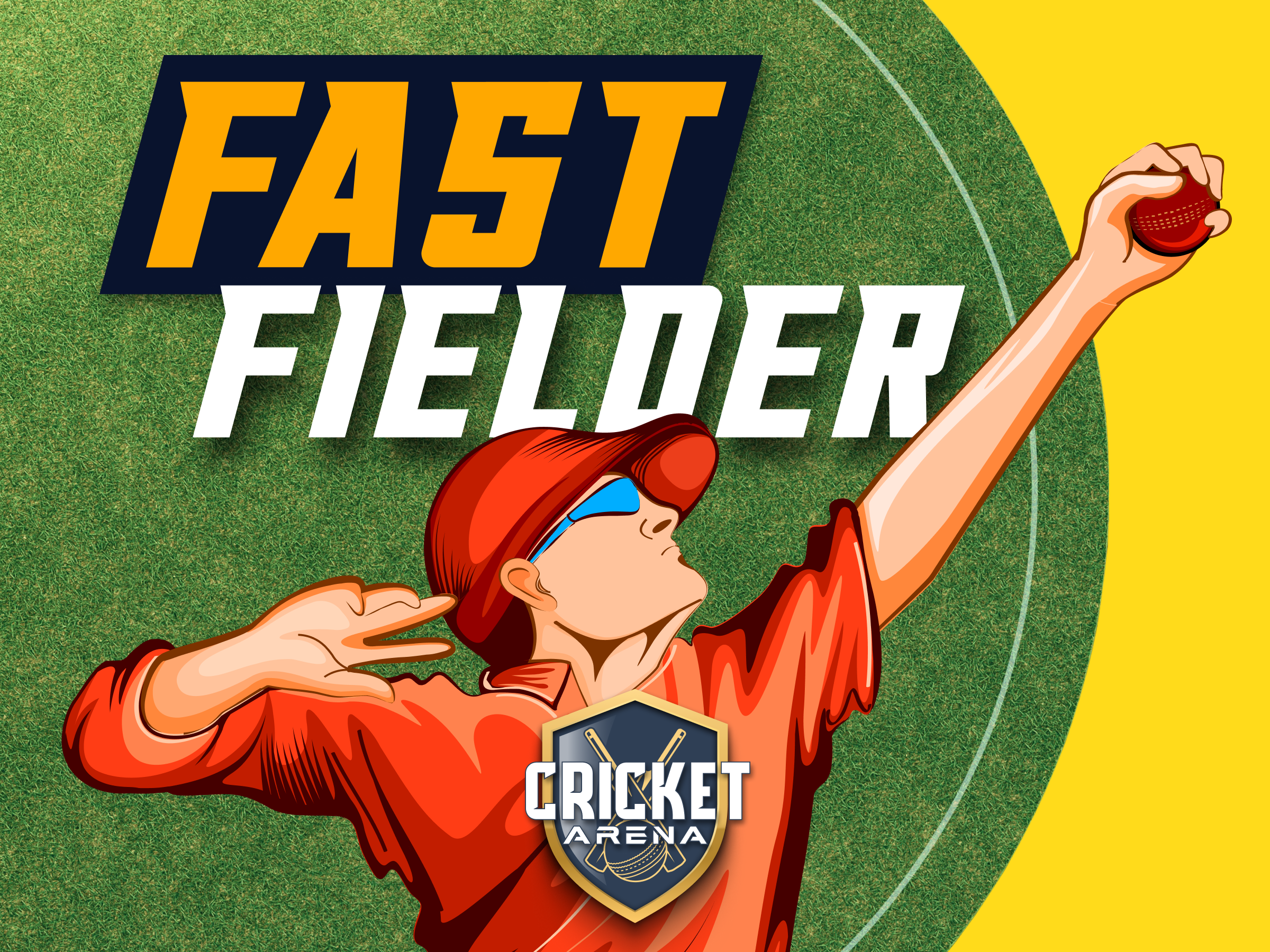 Fast fielder